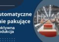 automatyczne linie pakujące